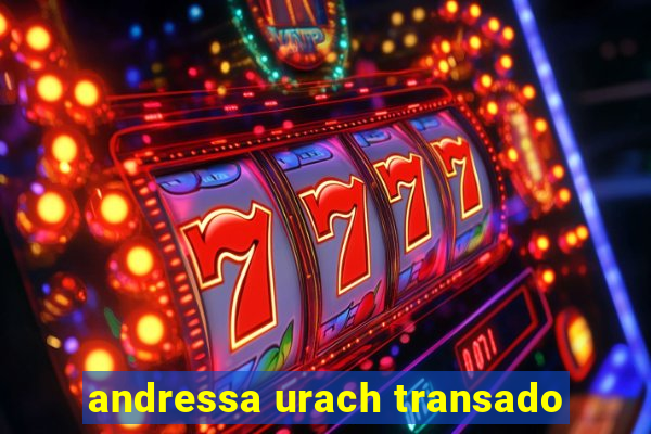 andressa urach transado